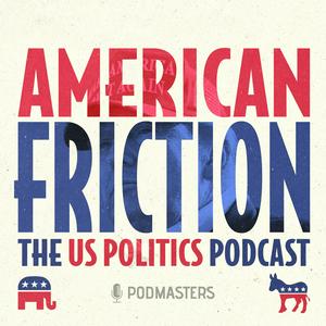 Listen to American Friction – US Presidential Election ’24 in the App