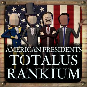 Listen to American Presidents: Totalus Rankium in the App