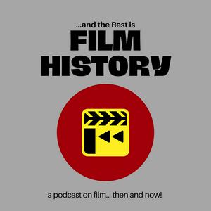 Listen to ...And The Rest Is Film History in the App