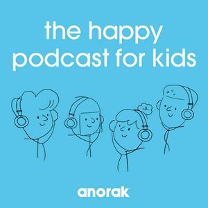 Listen to Anorak: The Happy Podcast For Kids in the App