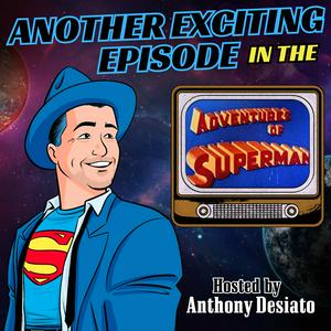 Another Exciting Episode in the Adventures of Superman