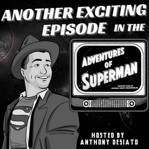 Listen to Another Exciting Episode in the Adventures of Superman in the App