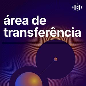 Listen to Área de Transferência in the App