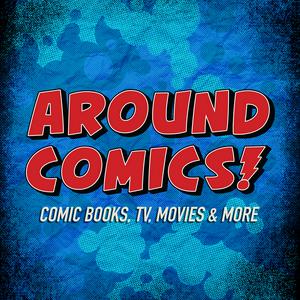 Listen to Around Comics - Comic Books, TV, Movies & More in the App