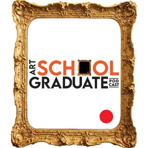 Art School Graduate Podcast