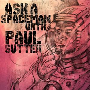 Listen to Ask a Spaceman! in the App