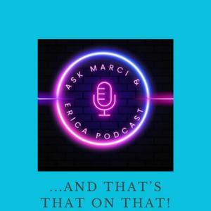 Listen to Ask Marci and Erica Podcast in the App