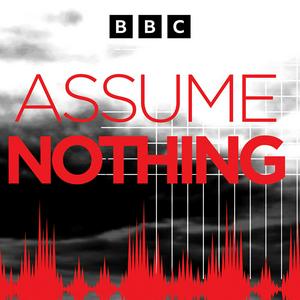 Listen to Assume Nothing in the App