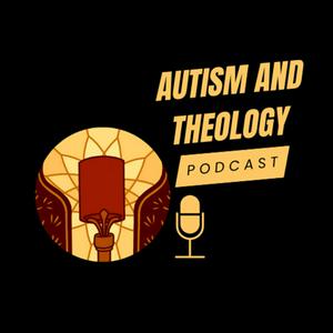 Listen to Autism and Theology Podcast in the App