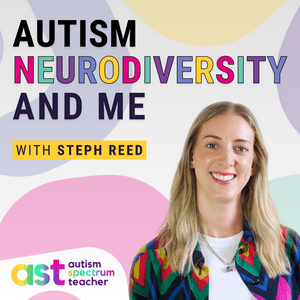 Listen to Autism, Neurodiversity and Me in the App