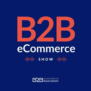 B2B eCommerce Show