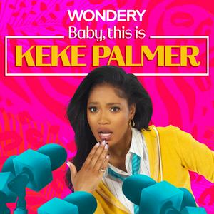 Listen to Baby, This is Keke Palmer in the App