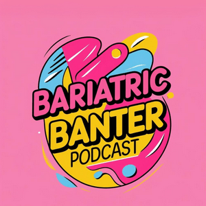 Bariatric Banter Podcast