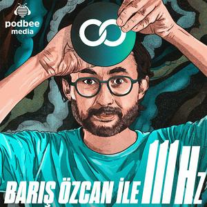 Listen to Barış Özcan ile 111 Hz in the App