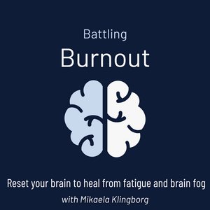 Battling burnout | Recover from Fatigue, Overcome Brain Fog, Stress relief