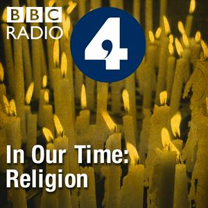 Listen to In Our Time: Religion in the App