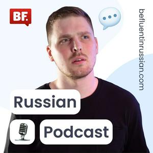 Listen to Be Fluent in Russian Podcast in the App