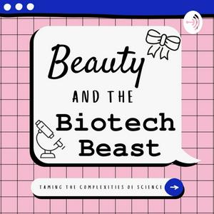 Beauty and the Biotech Beast