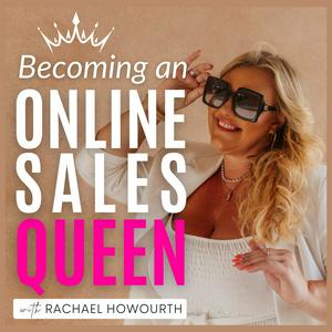 Listen to Becoming an Online Sales Queen in the App