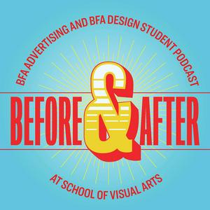 Listen to Before & After from SVA BFA Design & BFA Advertising in the App