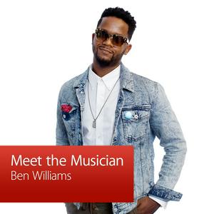 Ben Williams: Meet the Musician