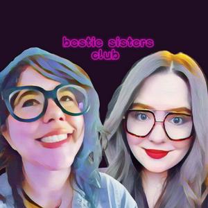 Bestie Sisters Club