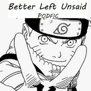 Better Left Unsaid Podfic