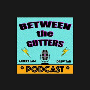 Between the Gutters Podcast