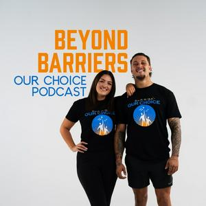 Beyond Barriers The Podcast