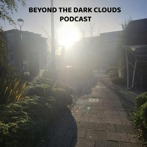 Listen to Beyond The Dark Clouds Podcast in the App