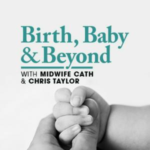 Listen to Birth, Baby & Beyond in the App