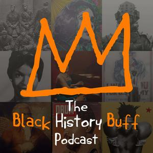 Listen to Black History Buff Podcast in the App