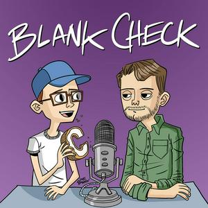 Listen to Blank Check with Griffin & David in the App