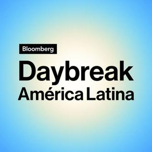 Listen to Bloomberg Daybreak América Latina in the App