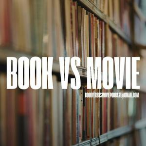Book Vs Movie Podcast