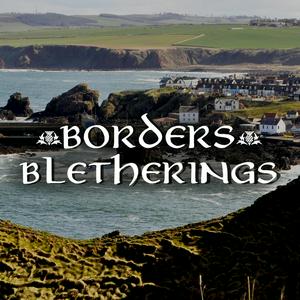 Listen to Borders Bletherings in the App