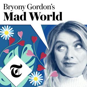 Listen to Bryony Gordon's Mad World in the App