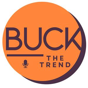 Buck the Trend Pod
