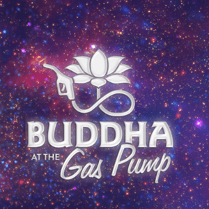 Listen to Buddha at the Gas Pump in the App