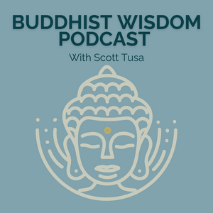 Listen to Buddhist Wisdom Podcast with Scott Tusa in the App