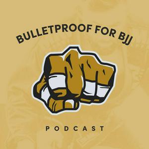 Listen to Bulletproof For BJJ Podcast in the App