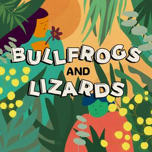 Listen to Bullfrogs and Lizards in the App