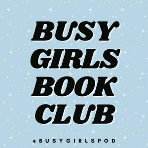 Listen to Busy Girls Book Club in the App