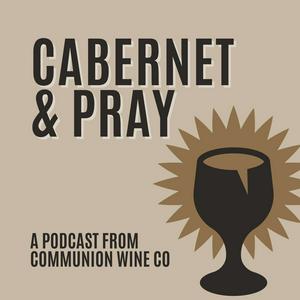 Cabernet and Pray