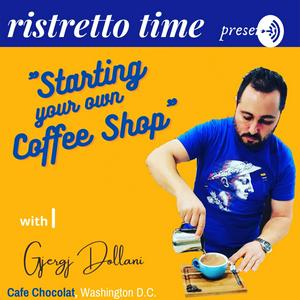 Listen to Ristretto Time: Starting (and running) your own Coffee Shop in the App