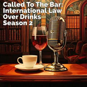 Called to the Bar: International Law over Drinks