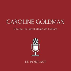 Listen to Caroline Goldman - docteur en psychologie de l'enfant in the App