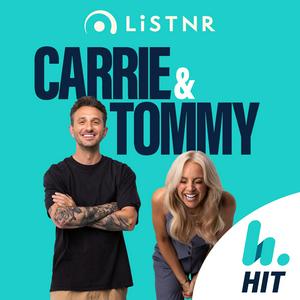 Carrie & Tommy Podcast - Hit Network - Carrie Bickmore and Tommy Little