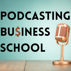 Listen to Podcasting Business School in the App