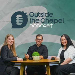 Listen to Outside The Chapel in the App